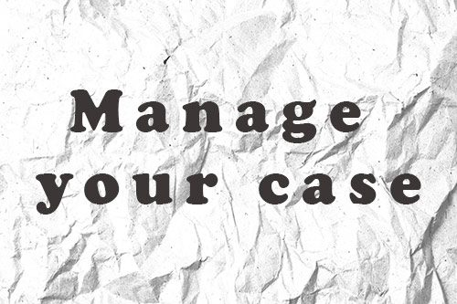 Manage your case